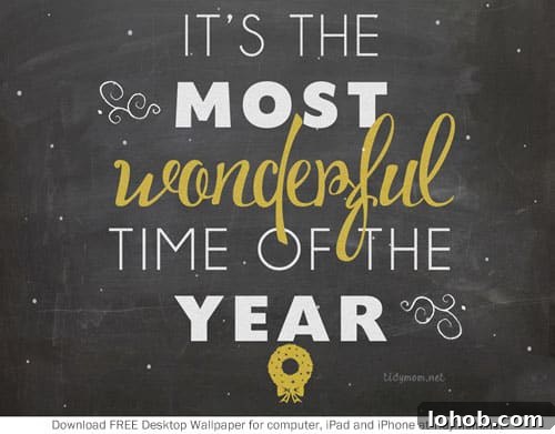 Wonderful Time of Year Chalkboard Background The Most Wonderful Time of the Year FREE Desktop Wallpaper for computer, iphone and ipad. Download at TidyMom.net
