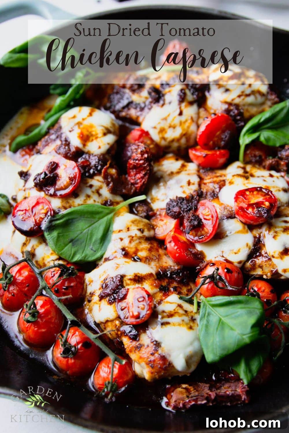 Sun-Dried Tomato Chicken Caprese Recipe with Balsamic Glaze 17 Cast iron skillet with balsamic glazed chicken, tomatoes, fresh mozzarella and basil.