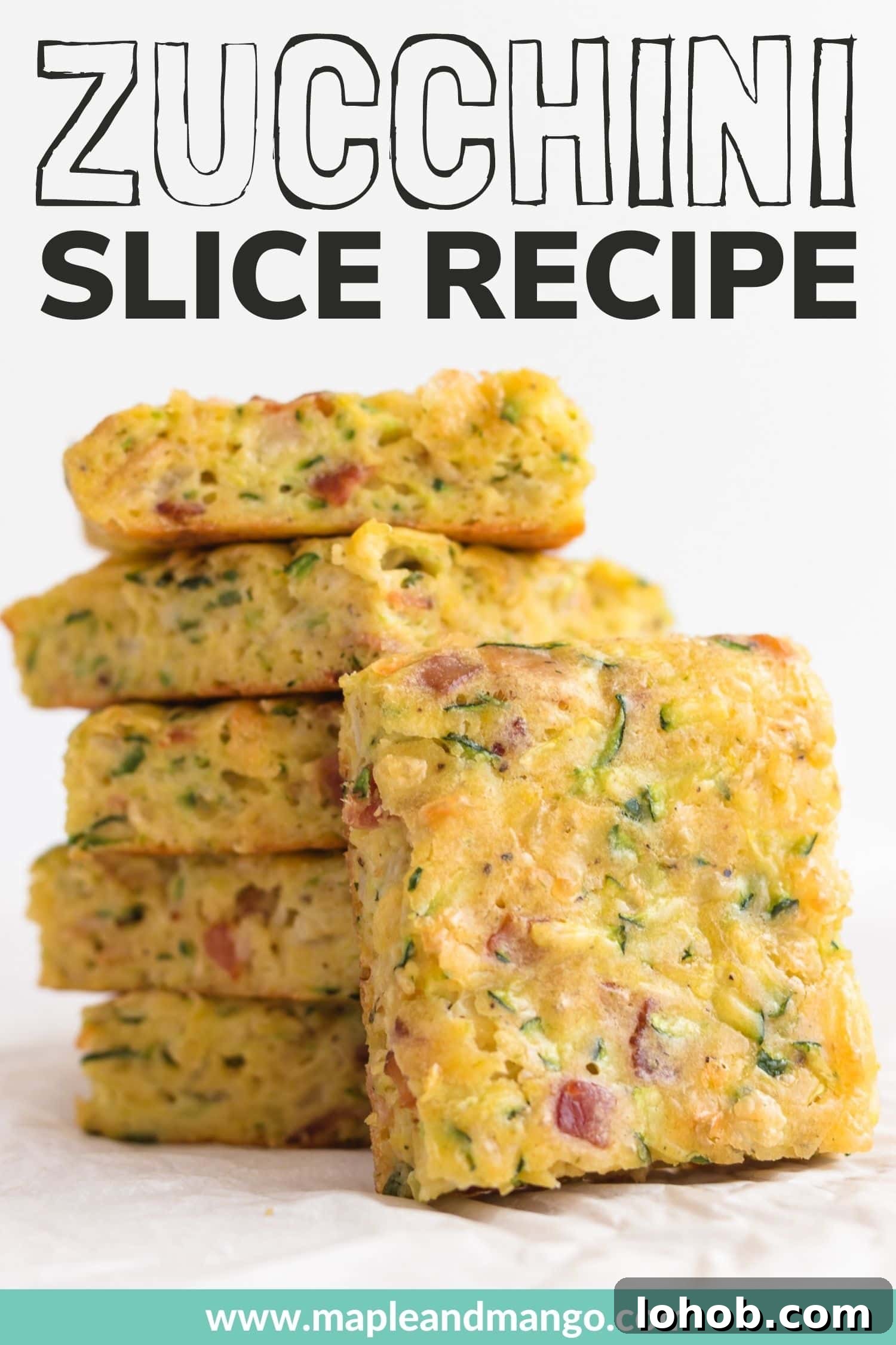 Graphic showing pile of zucchini slice with text overlay "Zucchini Slice Recipe".