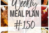 Week 150 Meal Plan with Complete Shopping List